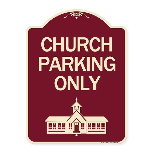 Church Parking Only Church Symbol Heavy-Gauge Aluminum Architectural Sign, 24" x 18", BU-1824-24269